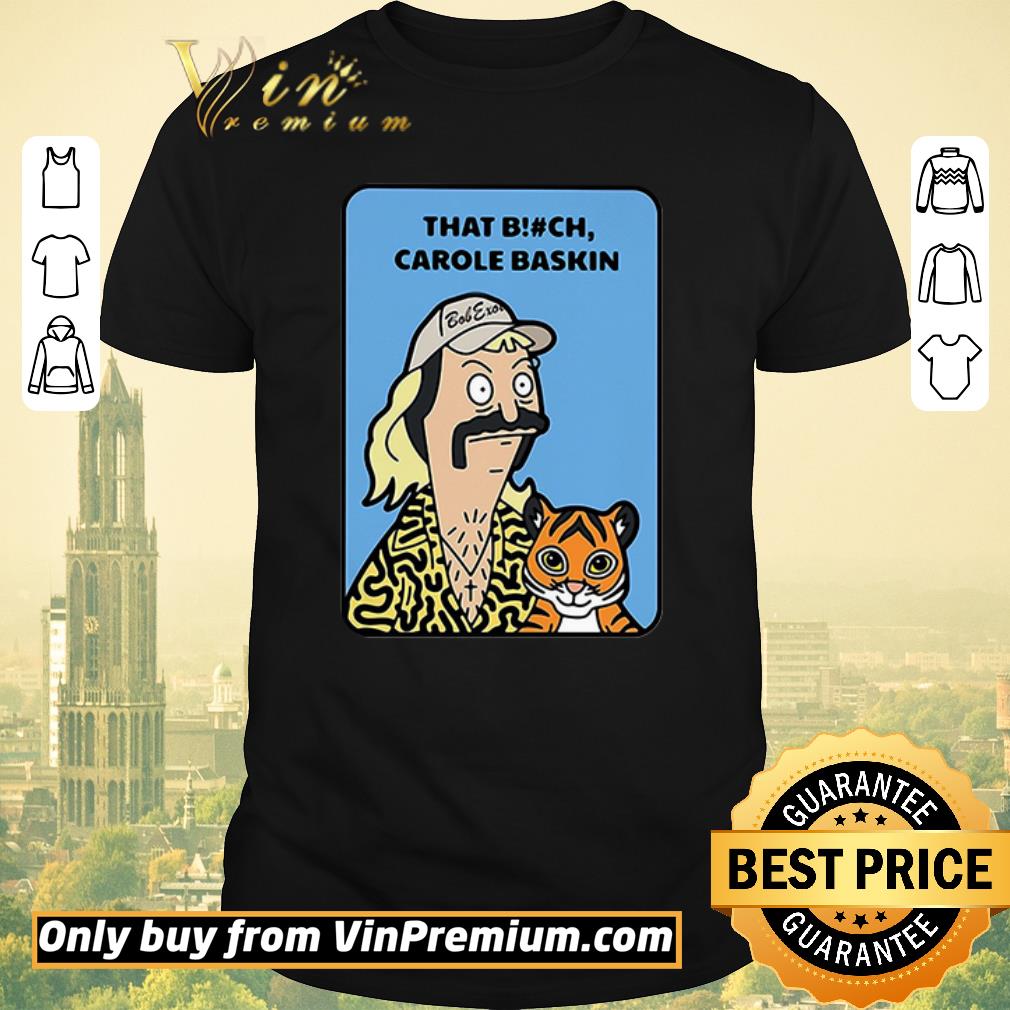 Awesome Bob’s Burger that bitch Carole Baskin shirt sweater