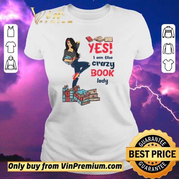 Nice Girl Yes I Am The Crazy Book Lady shirt sweater