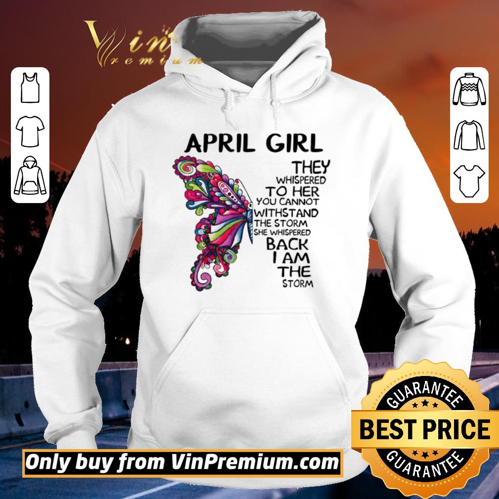 7381adde awesome april girl butterfly the whispered to her you cannot withstand shirt sweater 4 - Awesome April girl Butterfly the whispered to her you cannot withstand shirt sweater