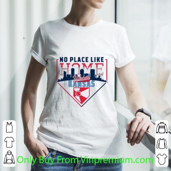 Awesome No Place Like Home Wichita Kansas shirt