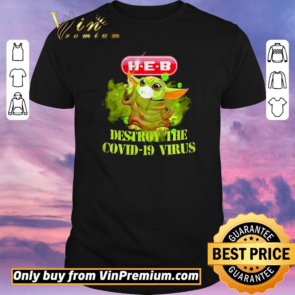 Awesome Heb helping here baby yoda destroy the covid19 virus shirt sweater