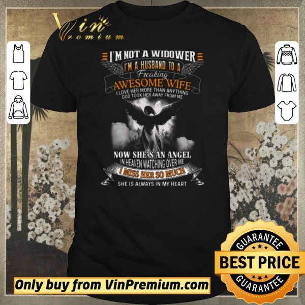 Awesome I'm Not A Widower I'm A Husband To A Freaking Awesome Wife I Love Her shirt sweater