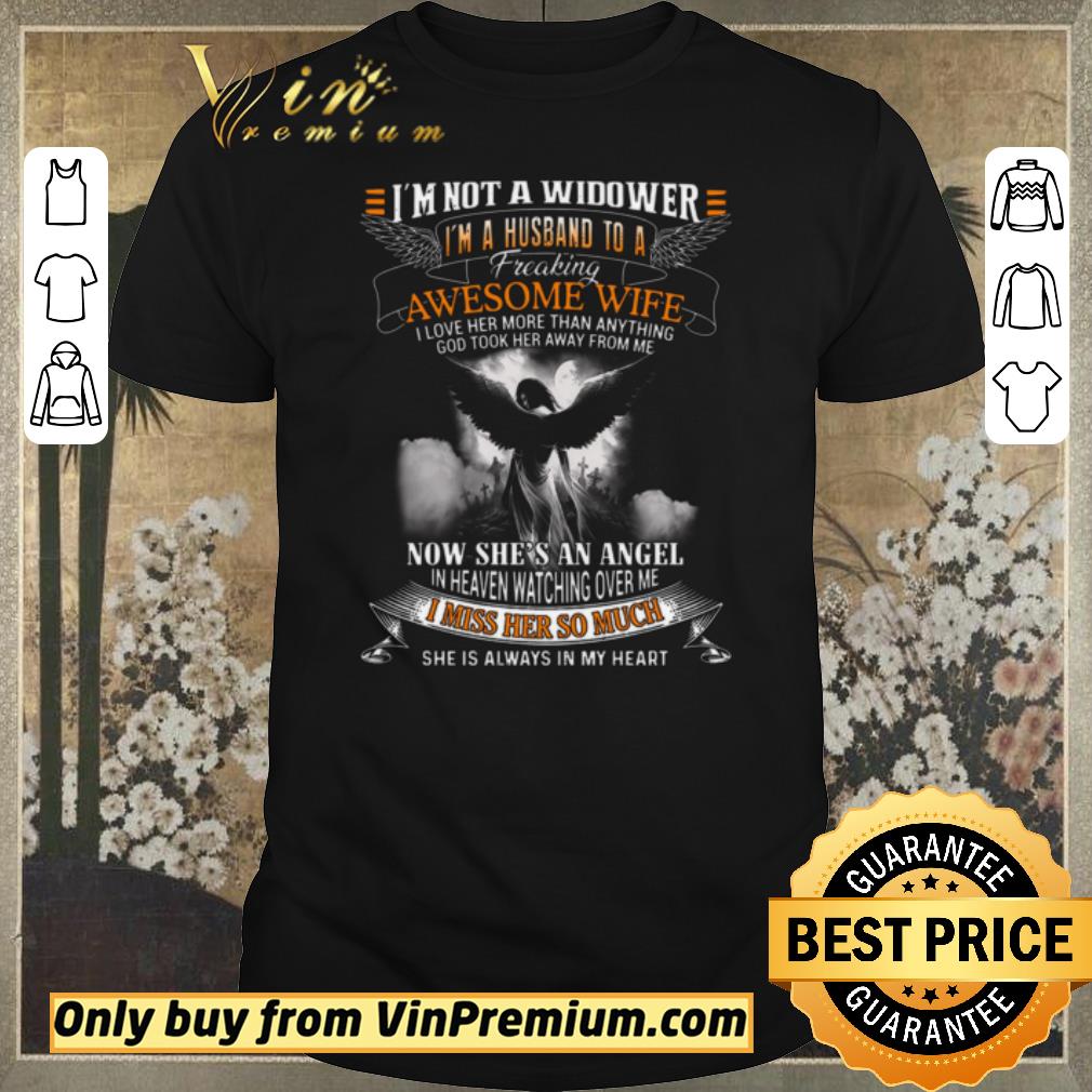 Awesome I'm Not A Widower I'm A Husband To A Freaking Awesome Wife I Love Her shirt sweater