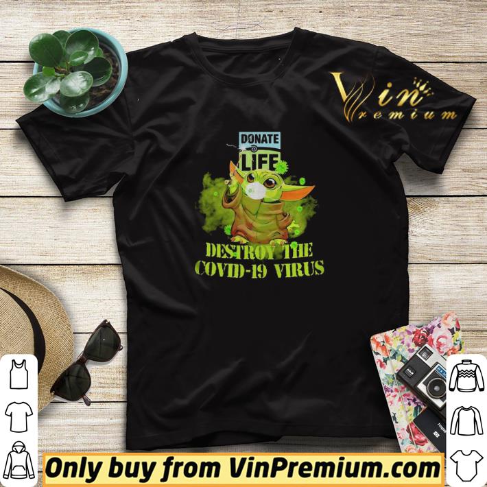 7cf36c52 donate life baby yoda destroy the covid19 virus shirt sweater 4 - Donate life baby yoda destroy the covid19 virus shirt sweater