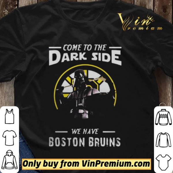 Come To The Dark Side We Have Boston Bruins shirt sweater