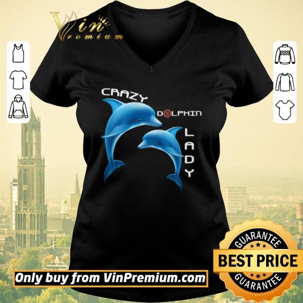 Nice Crazy Dolphin Lady shirt sweater