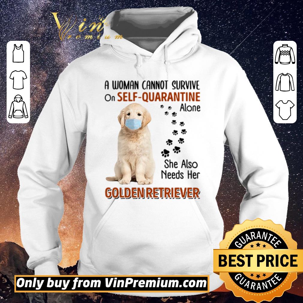 Pretty A woman cannot survive on self-quarantine alone she also needs her Golden Retriever shirt sweater 82a58692 pretty a woman cannot survive on self quarantine alone she also needs her golden retriever shirt sweater 4 - Pretty A woman cannot survive on self-quarantine alone she also needs her Golden Retriever shirt sweater