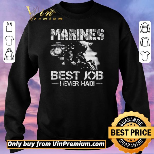 Premium Marines Best Job I Even Had Ega Marines American Flag shirt sweater