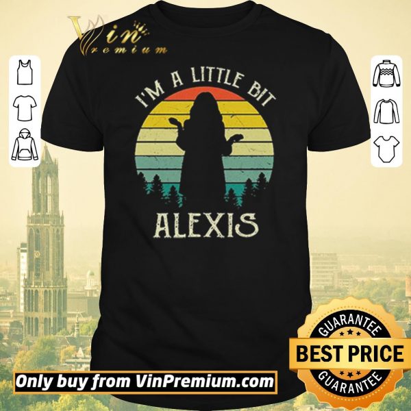 Funny A Little Bit Alexis vintage shirt sweater