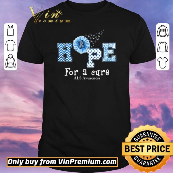 Hot Sunflower Hope For A Cure ALS Awareness shirt sweater