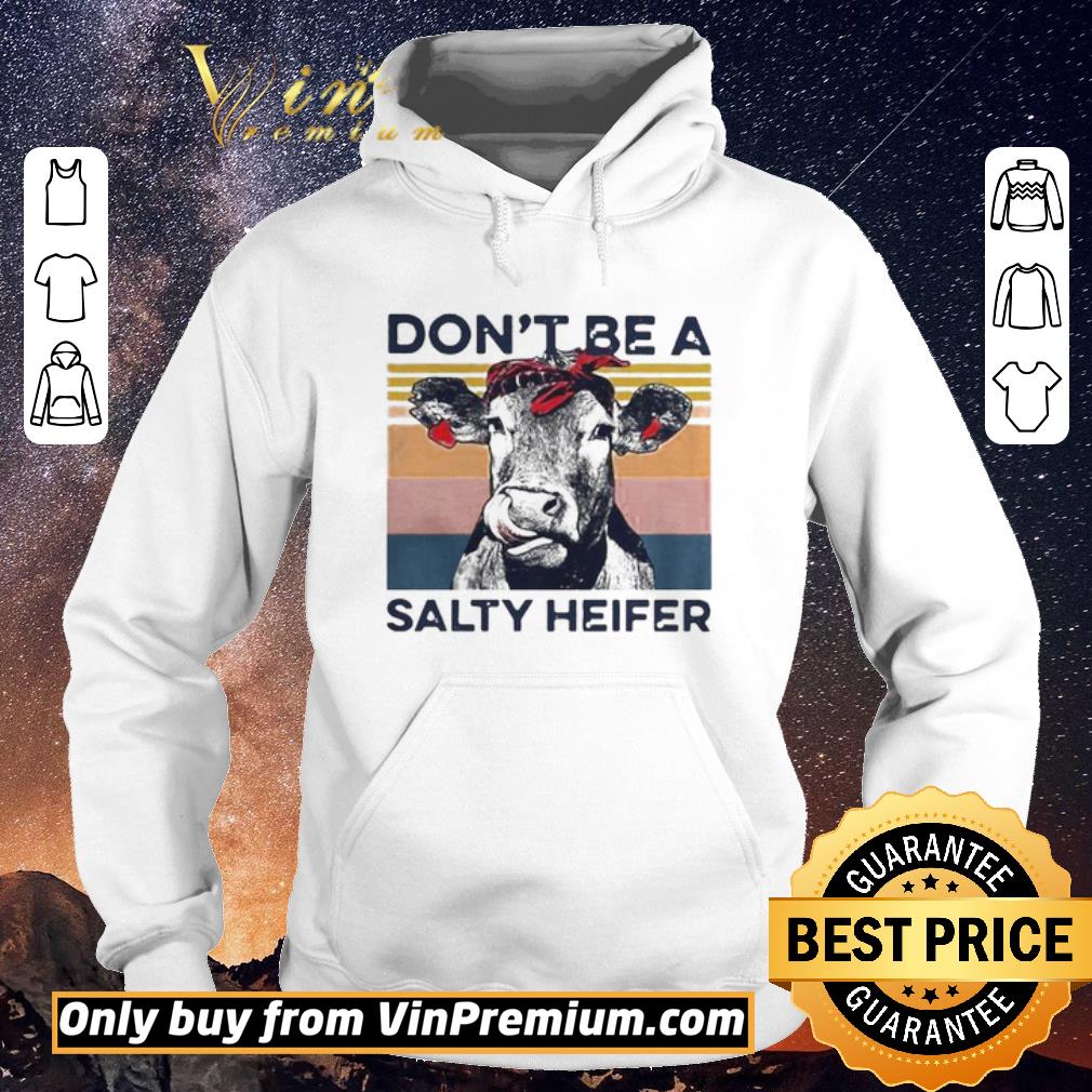 90641861 premium dont be a salty heifer vintage shirt sweater 4 - Premium Dont Be A Salty Heifer Vintage shirt sweater