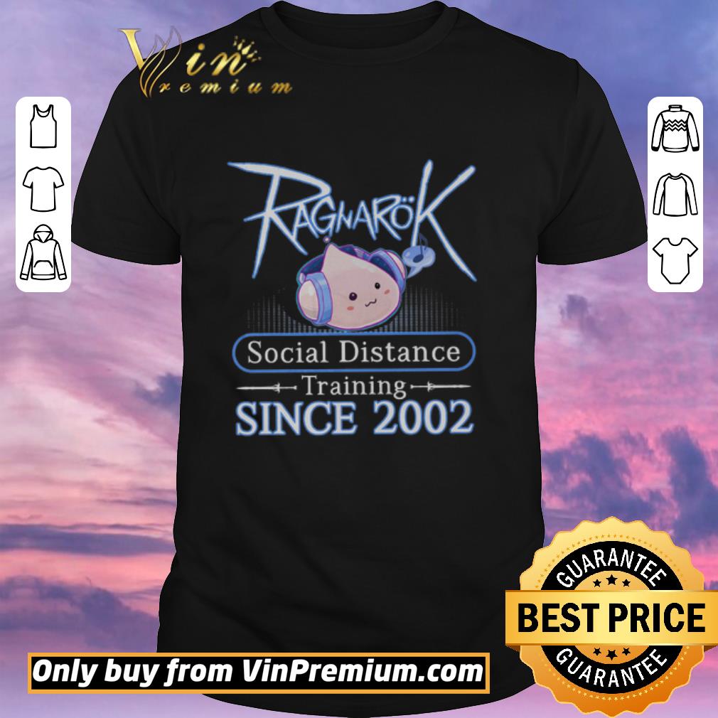 Official Ragnarok Social Distance Training Since 2002 shirt sweater