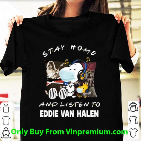 Nice Snoopy And Woodstock Stay Home And Listen To Eddie Van Halen shirt