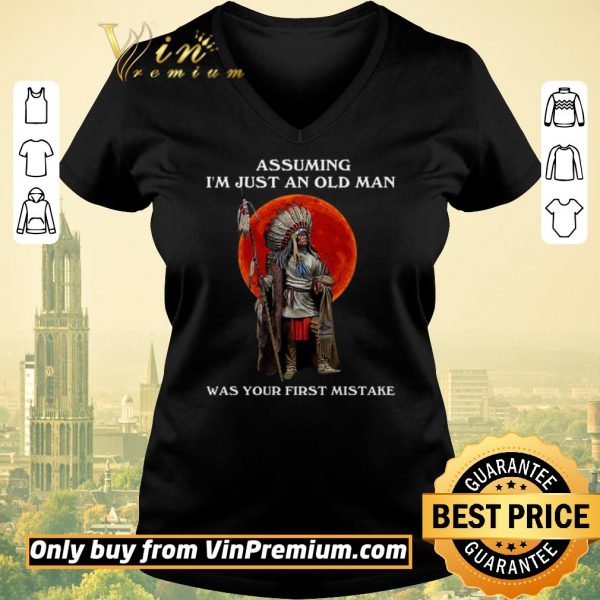 Original Mythology Assuming I'm Just An Old Man Was Your First Mistake shirt sweater