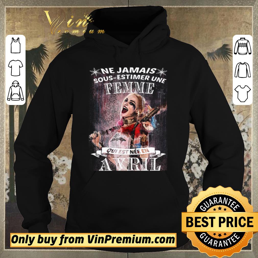 93708a42 original harley quinn ne jamais sous estimer une femme qui est nee en avril shirt sweater 4 - Original Harley Quinn Ne Jamais Sous Estimer Une Femme Qui Est Nee En Avril shirt sweater