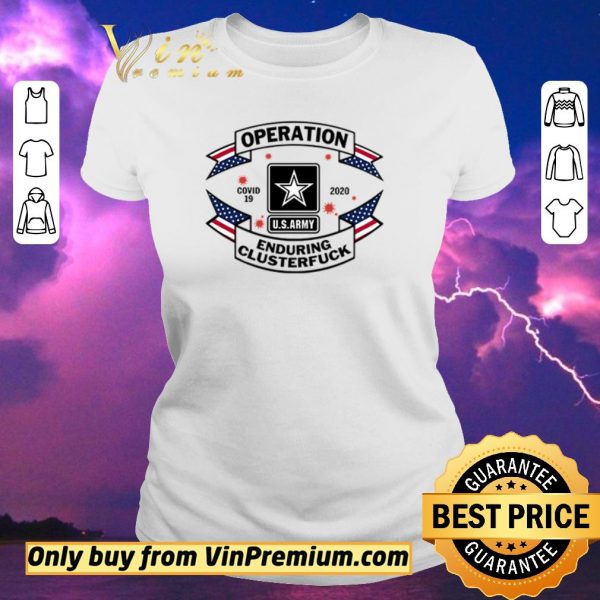 Official Army Operation enduring clusterfuck shirt sweater