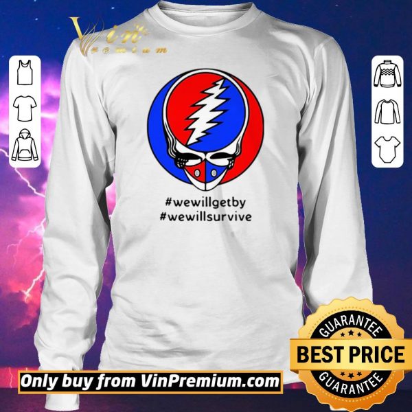 Nice Grateful Dead #wewillgetby #wewillsurvive shirt sweater