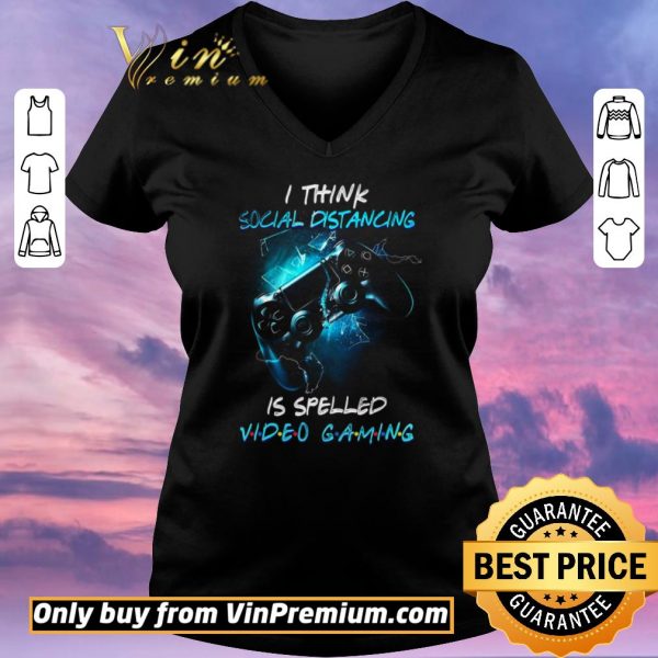 Awesome I Think Social Distancing Is Spelled Video Gaming shirt sweater