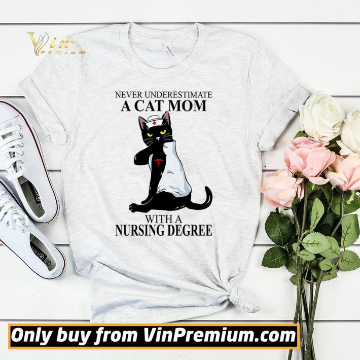 Never Underestimate A Cat Mom With A Nursing Degree shirt sweater 96ec5ae7 never underestimate a cat mom with a nursing degree shirt sweater 4 - Never Underestimate A Cat Mom With A Nursing Degree shirt sweater