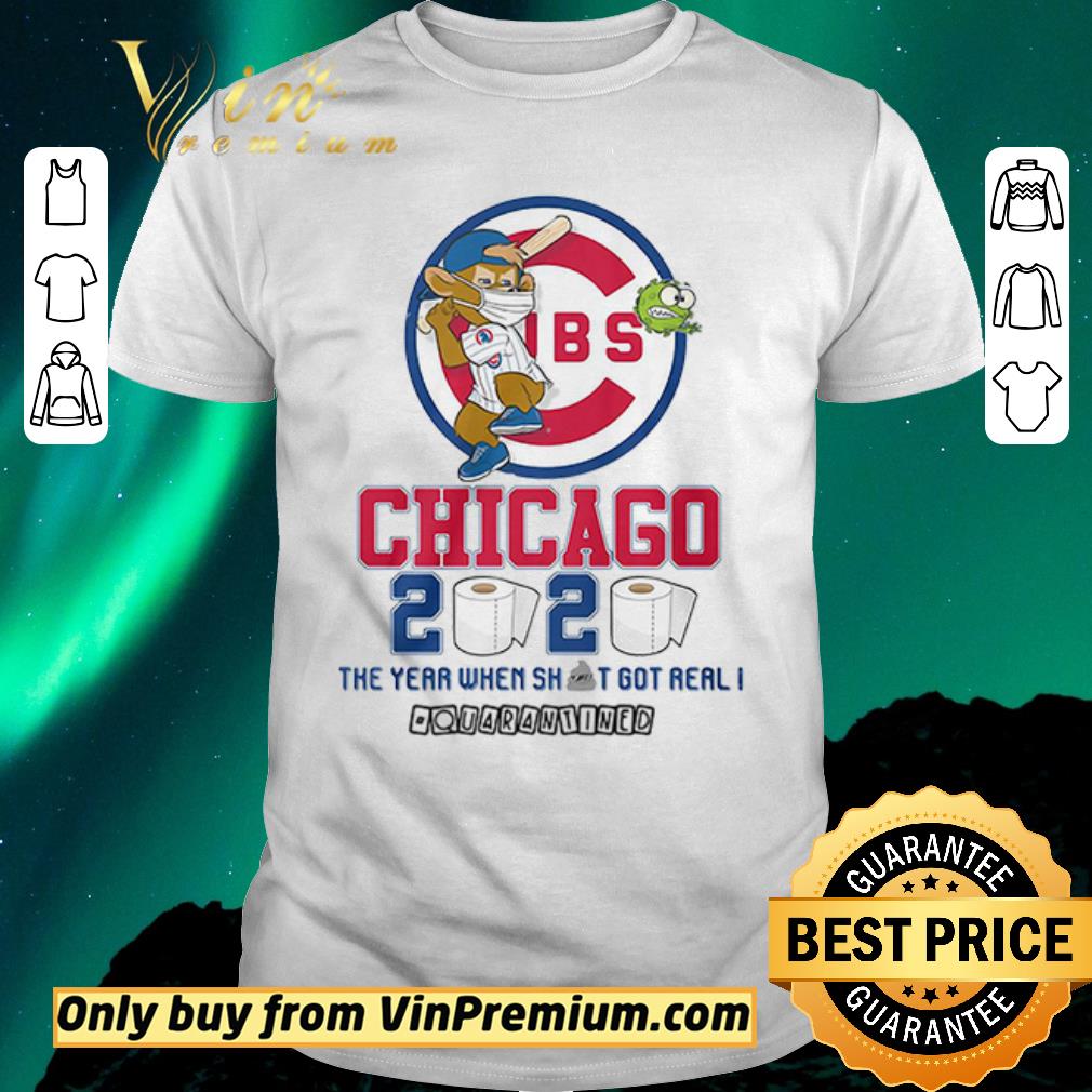 Awesome Chicago Cubs 2020 the year when shit got real #quarantined shirt sweater