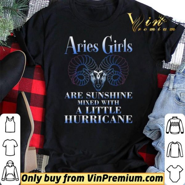 Aries Girls Are Sunshine Mixed With A Little Hurricane shirt sweater