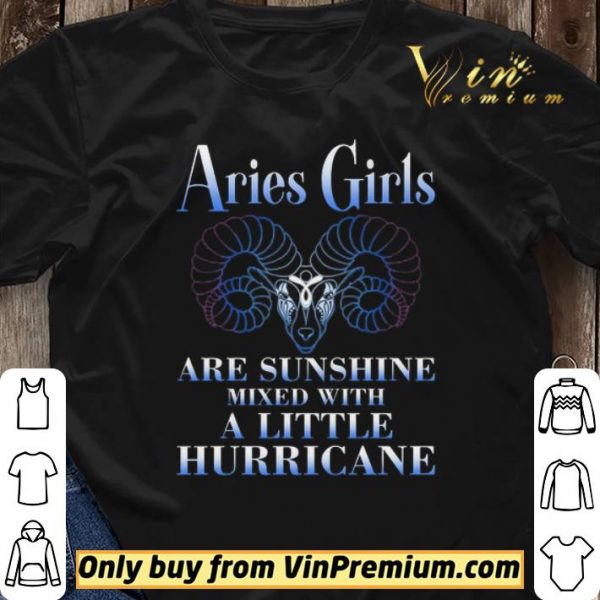 Aries Girls Are Sunshine Mixed With A Little Hurricane shirt sweater