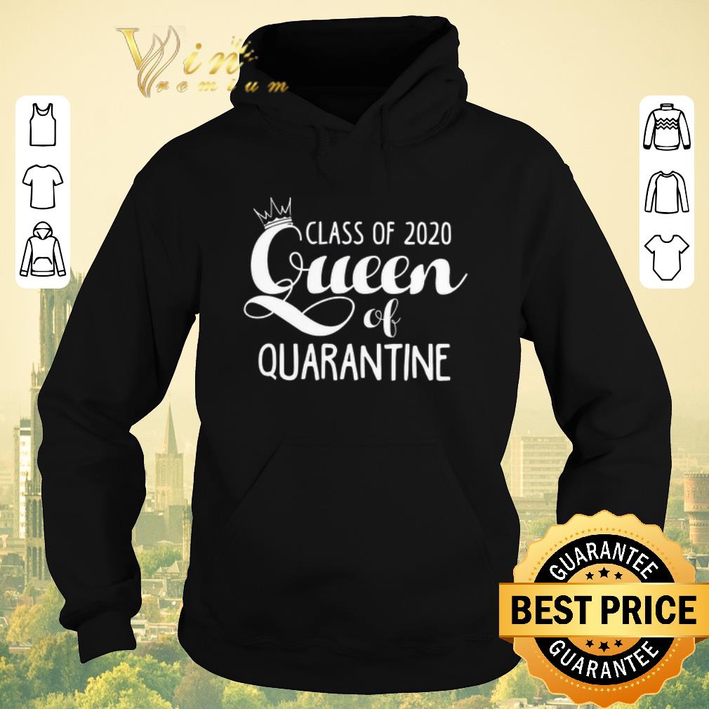 Awesome Class Of 2020 Queen Of Quarantine shirt sweater 4 - Awesome Class Of 2020 Queen Of Quarantine shirt sweater