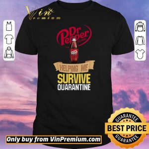 Awesome Dr Pepper helping me survive quarantine shirt sweater