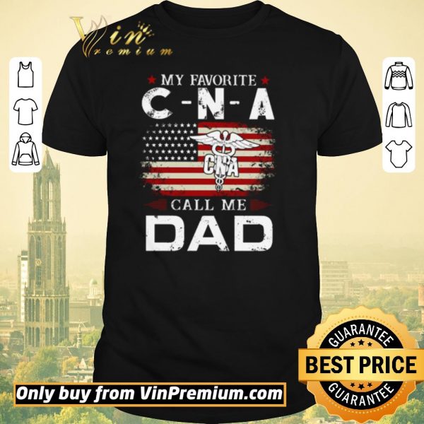 Awesome My favorite CNA call me Dad American flag shirt sweater