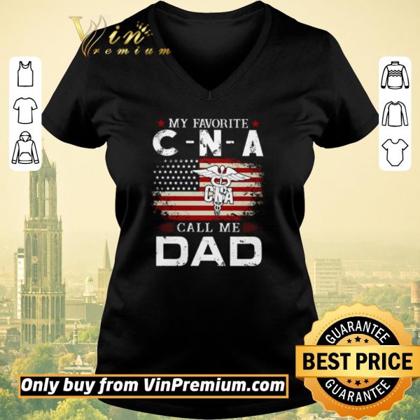 Awesome My favorite CNA call me Dad American flag shirt sweater