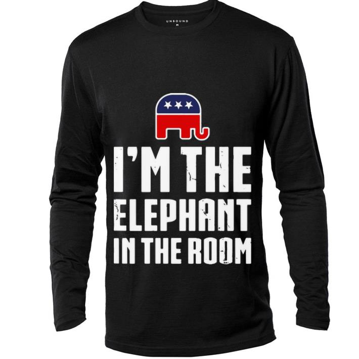 Awesome Republican I m The Elephant In The Room shirt 4 - Awesome Republican I’m The Elephant In The Room shirt