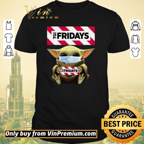 Awesome Star Wars Baby Yoda Hug TGI Fridays Covid-19 shirt sweater