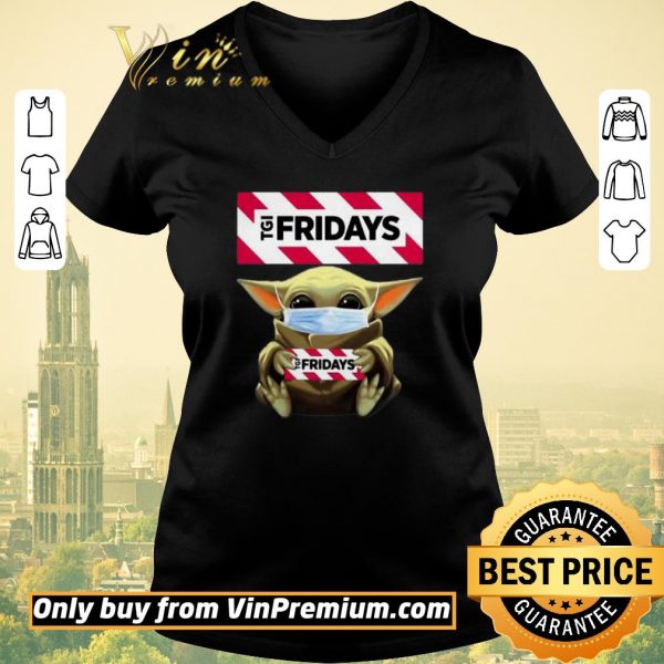 Awesome Star Wars Baby Yoda Hug TGI Fridays Covid-19 shirt sweater