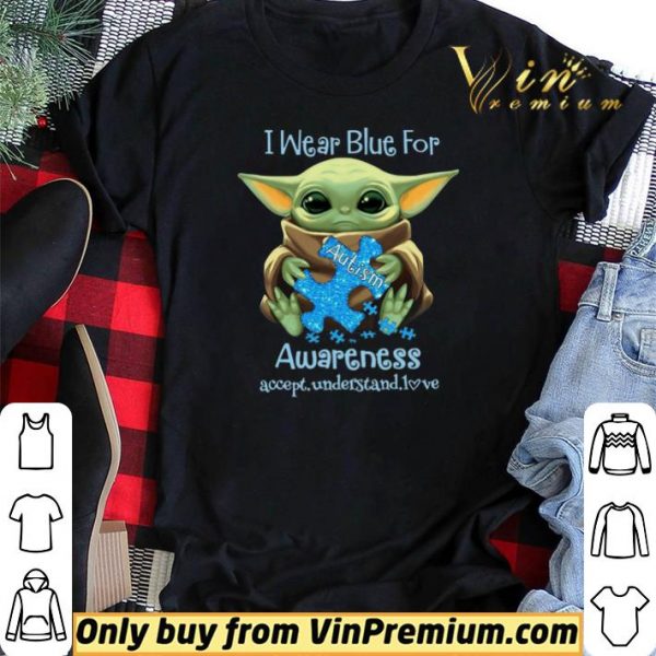 Baby Yoda I Wear Blue For Autism Awareness Accept Understand Love shirt sweater
