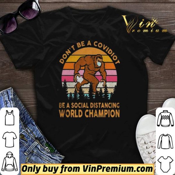 Dont be a covidiot be a social distancing world champion vintage retro shirt sweater