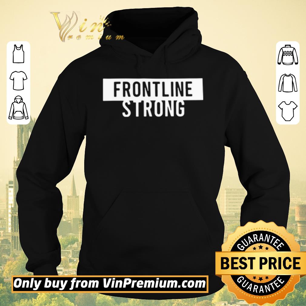 Funny Frontline Strong shirt sweater 4 - Funny Frontline Strong shirt sweater