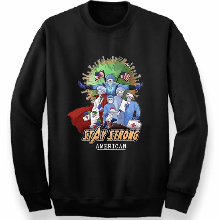 Great Superhero Nurses Stay Strong American Coronavirus shirt 4 - Great Superhero Nurses Stay Strong American Coronavirus shirt