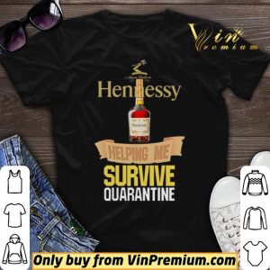 Hennessy helping me survive quarantine shirt sweater