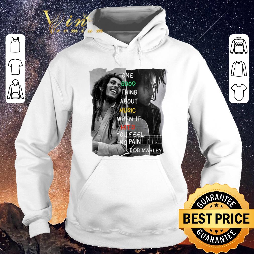 Hot Bob Marley One Good Thing About Music When It Hits You Feel No Pain shirt sweater Hot Bob Marley One Good Thing About Music When It Hits You Feel No Pain shirt sweater 4 - Hot Bob Marley One Good Thing About Music When It Hits You Feel No Pain shirt sweater
