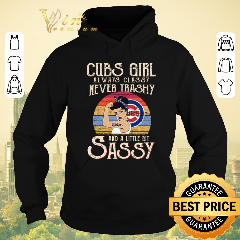 Hot Chicago Cubs Girl always classy never trashy and a little bit sassy shirt sweater Hot Chicago Cubs Girl always classy never trashy and a little bit sassy shirt sweater 4 - Hot Chicago Cubs Girl always classy never trashy and a little bit sassy shirt sweater