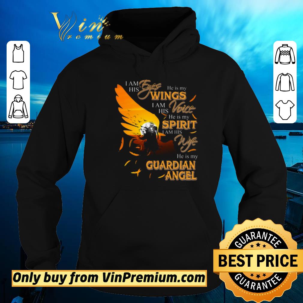 Hot I Am His Eyes He Is My Wings I Am His Voice He Is My Spirit I Am His Wife shirt sweater 4 - Hot I Am His Eyes He Is My Wings I Am His Voice He Is My Spirit I Am His Wife shirt sweater