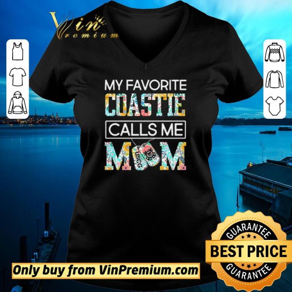 Hot My favorite coastie calls me mom shirt sweater