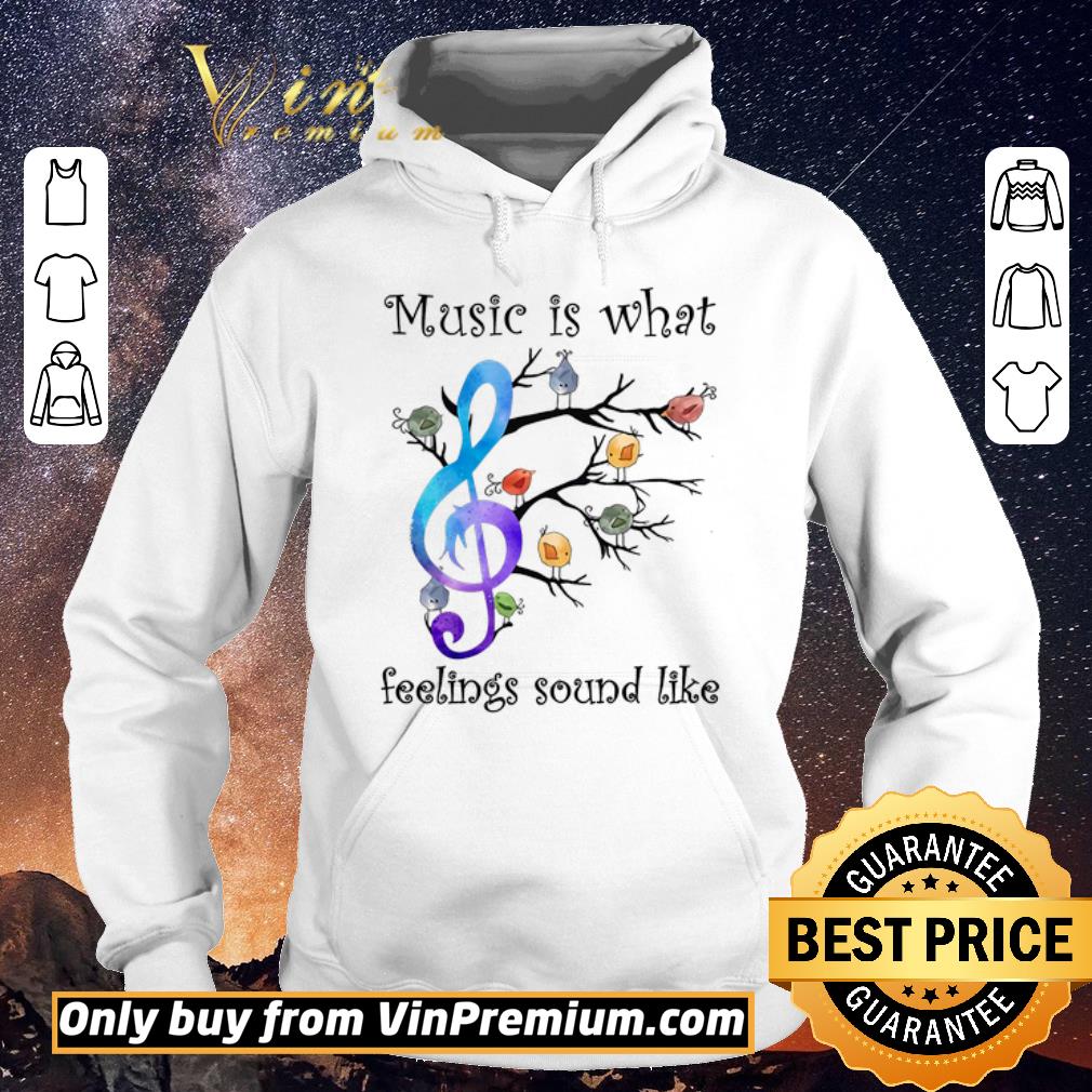 Hot The Bird Music Is What Feelings Sound Like shirt sweater 4 - Hot The Bird Music Is What Feelings Sound Like shirt sweater