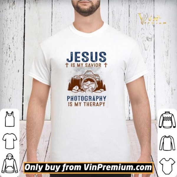Jesus Is My Savior Photography Is My Therepy shirt sweater
