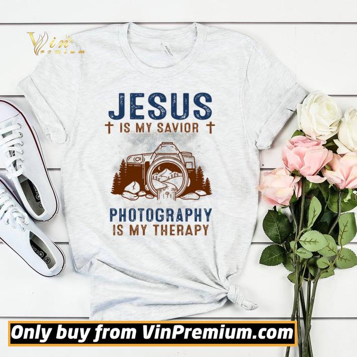 Jesus Is My Savior Photography Is My Therepy shirt sweater 4 - Jesus Is My Savior Photography Is My Therepy shirt sweater