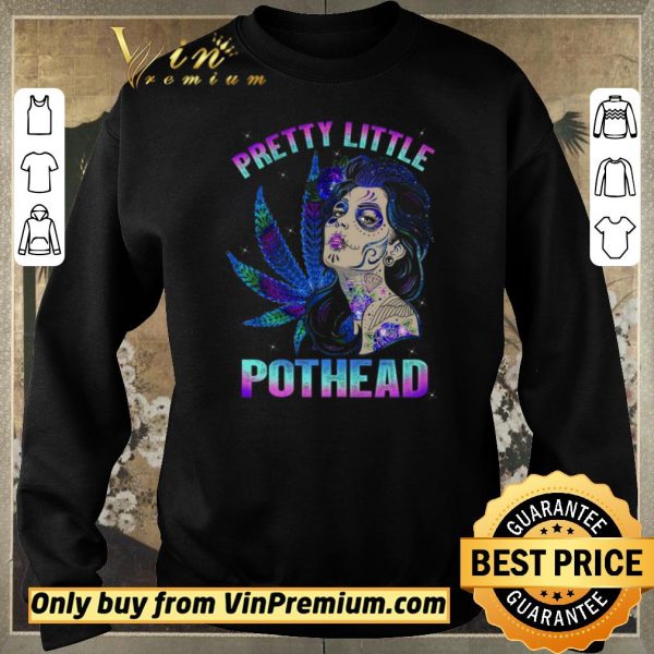 Official Girl Tattoo Marijuana Pretty Little Pothead shirt sweater