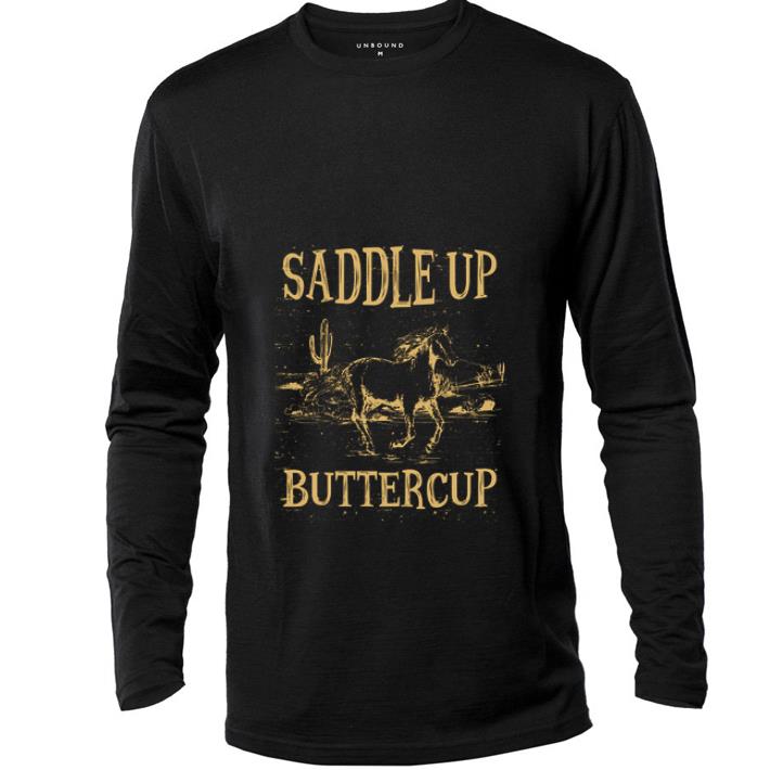 Official Horse Saddle Up Buttercup shirt 4 - Official Horse Saddle Up Buttercup shirt