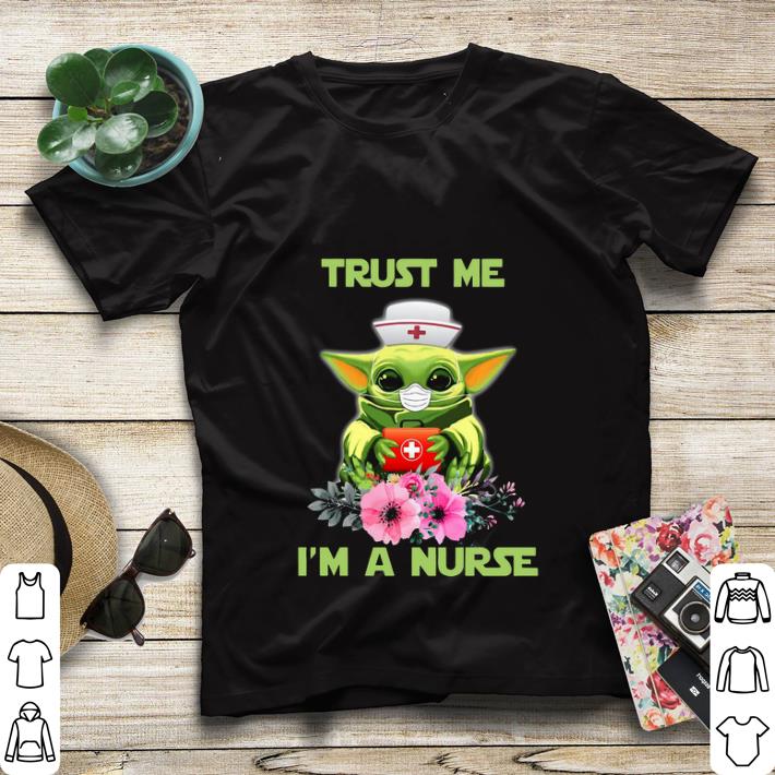 Official Star Wars Baby Yoda Trust Me I m A Nurse shirt 4 - Official Star Wars Baby Yoda Trust Me I’m A Nurse shirt