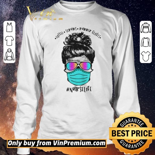 Premium Coffee Scrubs Rubber Gloves Mask Nurselife 2020 shirt sweater