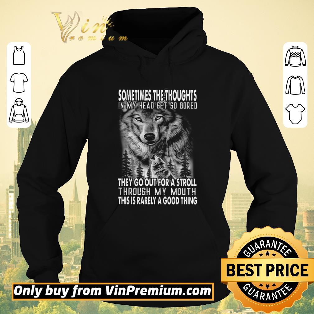 Premium Wolves Sometimes The Thoughts In My Head Get So Bored They Go Out For A Stroll shirt sweater a0dee7ba premium wolves sometimes the thoughts in my head get so bored they go out for a stroll shirt sweater 4 - Premium Wolves Sometimes The Thoughts In My Head Get So Bored They Go Out For A Stroll shirt sweater